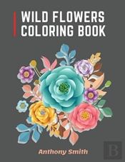 Wild Flowers Coloring Book