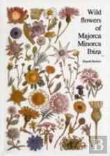 Wild Flowers Of Majorca Minorca And Ibiza