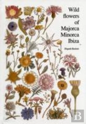 Wild Flowers Of Majorca Minorca And Ibiza
