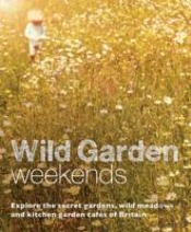 Wild Garden Weekends