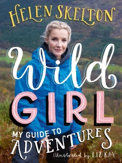 Bertrand.pt - Wild Girl: How To Have Incredible Outdoor Adventures