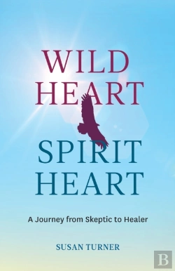 Bertrand.pt - Wild Heart Spirit Heart: One Woman'S Jou