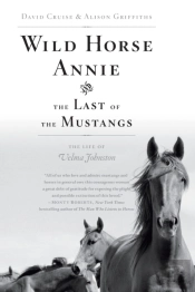 Wild Horse Annie And The Last Of The Mustangs