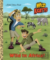 Wild In Africa! (Wild Kratts)
