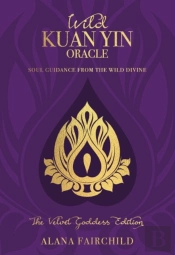 Wild Kuan Yin Oracle - The Velvet Goddess Edition