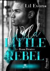 Wild Little Rebel Tome 2 : Boss Desire