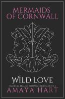 Wild Love (Mermaids Of Cornwall Book 4)