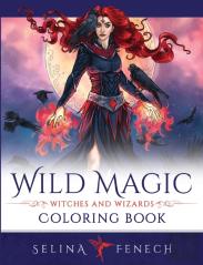 Wild Magic - Witches And Wizards Coloring Book