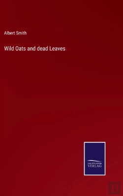 Bertrand.pt - Wild Oats And Dead Leaves