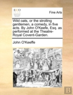 Bertrand.pt - Wild Oats, Or The Strolling Gentlemen, A