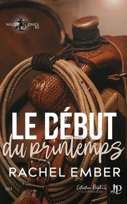 Bertrand.pt - Wild Ones Tome 2 : Le Début Du Printemps