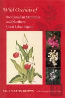 Wild Orchids Of The Canadian Maritimes And Northern Great Lakes Region