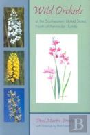 Wild Orchids Of The Southeastern United States, North Of Peninsular Florida