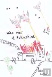 Wild Pigs Of Fukushima