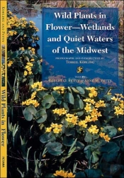 Wild Plants In Flower--Wetlands And Quiet Waters Of The Midwest