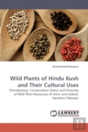 Wild Plants Of Hindu Kush And Their Cult