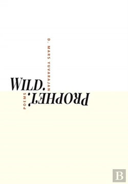 Bertrand.pt - Wild Prophet: Poems By D. Mars Yuvarajan