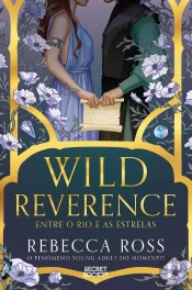 Wild Reverence - Entre o Rio e as Estrelas