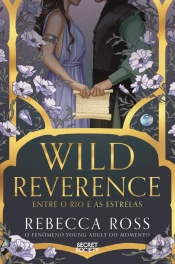 Wild Reverence - Entre o Rio e as Estrelas