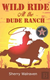 Wild Ride At The Dude Ranch