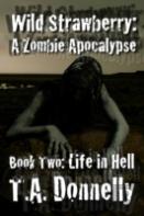 Wild Strawberry: Part 2 Life In Hell