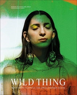 Bertrand.pt - Wild Thing Â€“ The Swiss Fashion Scene