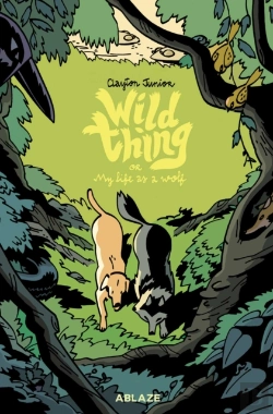 Bertrand.pt - Wild Thing Or My Life As A Wolf - A Fable