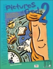 Wild Truth Bible Lessons--Pictures Of God 2