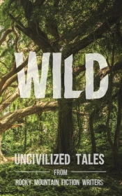 Wild: Uncivilized Tales From Rocky Mount