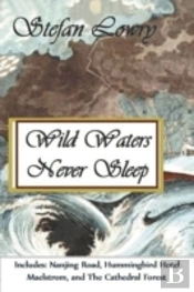 Wild Waters Never Sleep