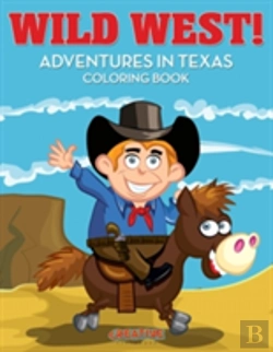 Bertrand.pt - Wild West! Adventures In Texas Coloring Book