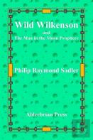 Wild Wilkenson And The Man In The Moon Prophecy