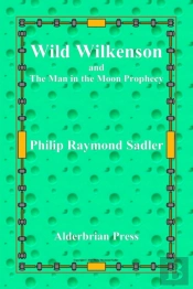 Wild Wilkenson And The Man In The Moon Prophecy