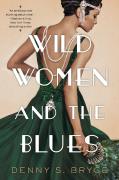 Wild Women And The Blues