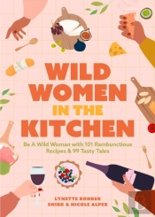 Wild Women In The Kitchen