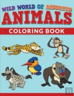 Bertrand.pt - Wild World Of Assorted Animals Coloring Book