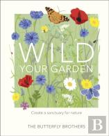 Wild Your Garden