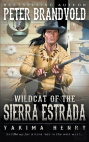 Wildcat Of The Sierra Estrada: A Western