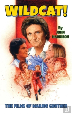 Bertrand.pt - Wildcat! The Films Of Marjoe Gortner  Ha