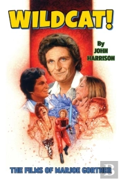Wildcat! The Films Of Marjoe Gortner