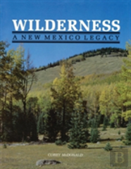 Wilderness, A New Mexico Legacy