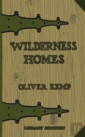 Wilderness Homes  Legacy Edition : A Cla