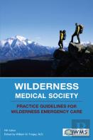 Wilderness Medical Society Practice Guidelines For Wilderness Emergency Care