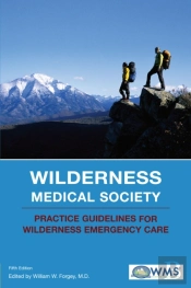 Wilderness Medical Society Practice Guidelines For Wilderness Emergency Care