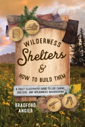Wilderness Shelters And How To Build Them