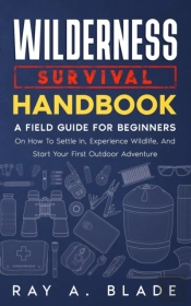 Wilderness Survival Handbook