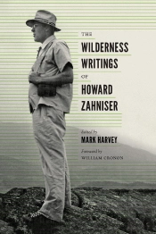 Wilderness Writings Of Howard Zahniser