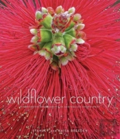 Wildflower Country: Discovering Biodiversity In Australia'S Southwest