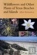 Wildflowers And Other Plants Of Texas Beaches And Islands
