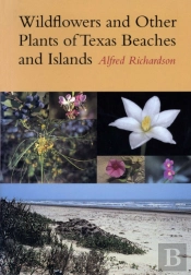 Wildflowers And Other Plants Of Texas Beaches And Islands